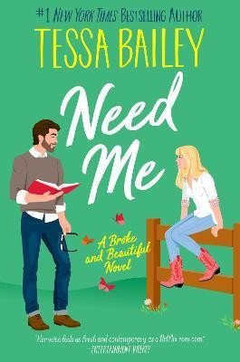 Levně Need Me: A Broke and Beautiful Novel - Tessa Bailey