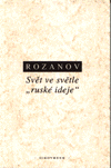 Svět ve světle "ruské ideje" - Vasilij Rozanov