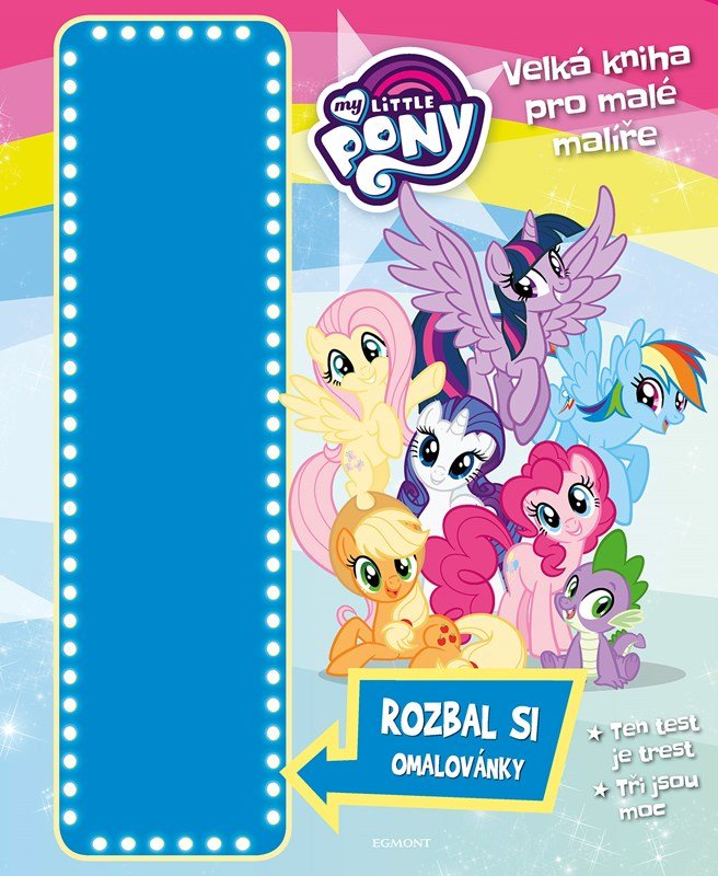 Levně My Little Pony - Velká kniha pro malé malíře - Kolektiv autorů