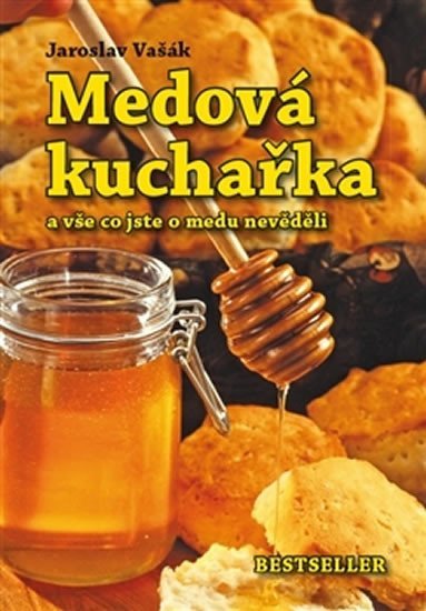 Levně Medová kuchařka - Jaroslav Vašák