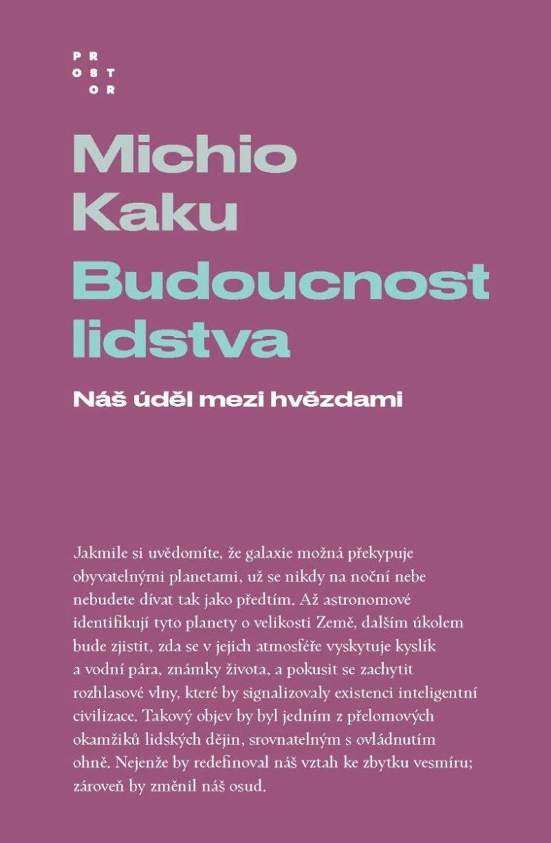 Levně Budoucnost lidstva - Náš úděl mezi hvězdami, 2. vydání - Michio Kaku