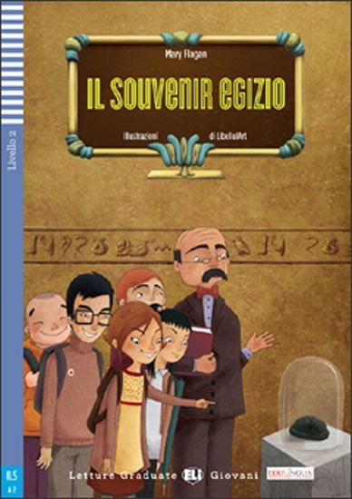 Levně Letture Graduate ELI Giovani 2/A2: Il souvenir egizio+CD - Mary Flagan