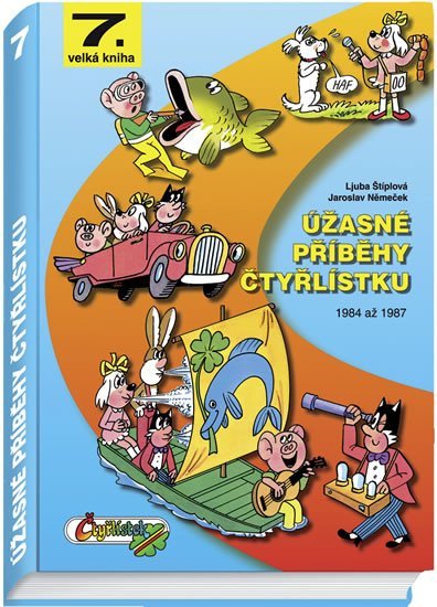 Úžasné příběhy Čtyřlístku z let 1984 - 1987 / 7. velká kniha - Jaroslav Němeček