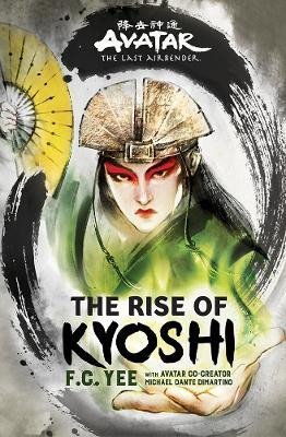 Levně Avatar, The Last Airbender: The Rise of Kyoshi (Chronicles of the Avatar Book 1) - F. C. Yee