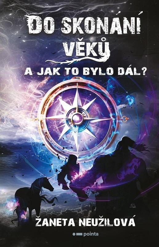 Do skonání věků - A jak to bylo dál? - Žaneta Neužilová