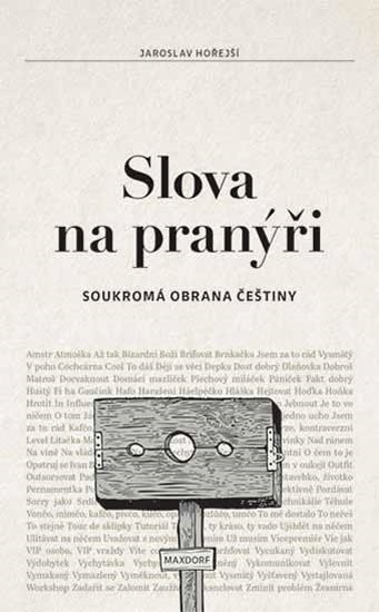Levně Slova na pranýři - Jaroslav Hořejší