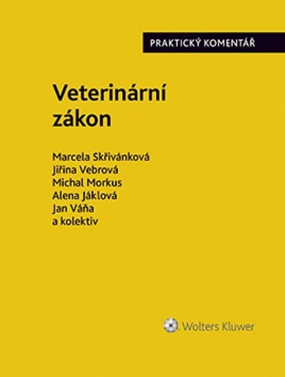 Veterinární zákon. Praktický komentář (č. 166/1999 Sb.) - Marcela Skřivánková