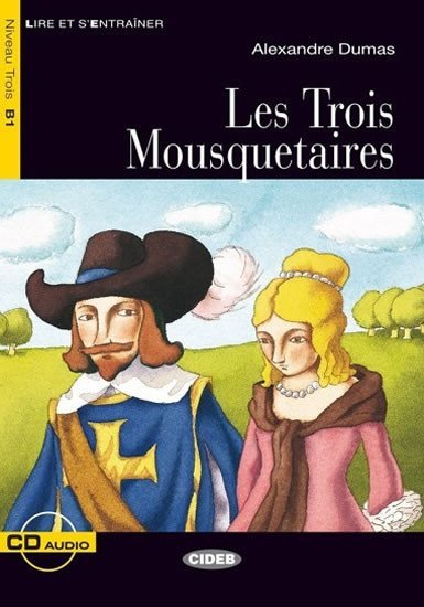 Levně Lire et s´Entrainer: Les Trois Mousquetaires + Audio CD Niveau Trois B1 - Alexandre Dumas