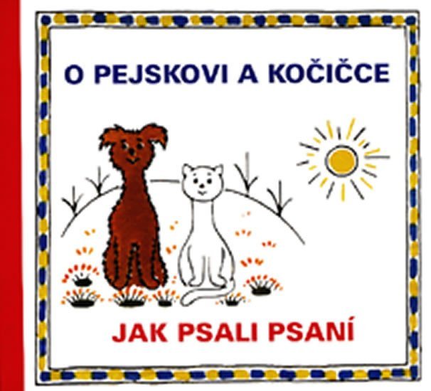 Levně O pejskovi a kočičce - Jak psali psaní - Josef Čapek
