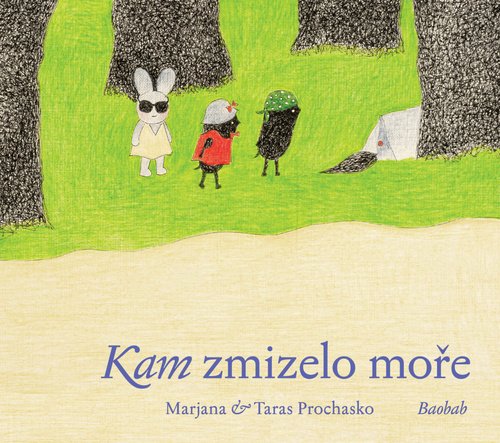 Levně Kam zmizelo moře - Taras Prochasko