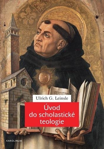 Levně Úvod do scholastické teologie - Ulrich G. Leinsle