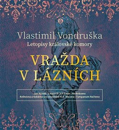 Vražda v lázních - Letopisy královské komory IV. - CDmp3 (Čte Jan Hyhlík) - Vlastimil Vondruška