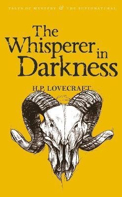 Levně The Whisperer in Darkness: Collected Stories Volume One - Howard Phillips Lovecraft