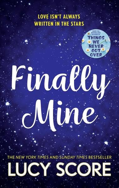 Levně Finally Mine: the unmissable small town love story from the author of Things We Never Got Over - Lucy Score