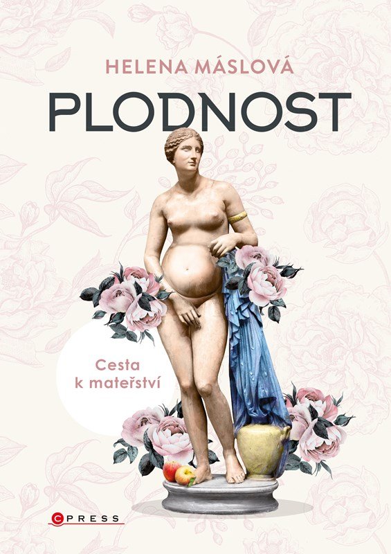 Plodnost - Cesta k mateřství, 2. vydání - Helena Máslová