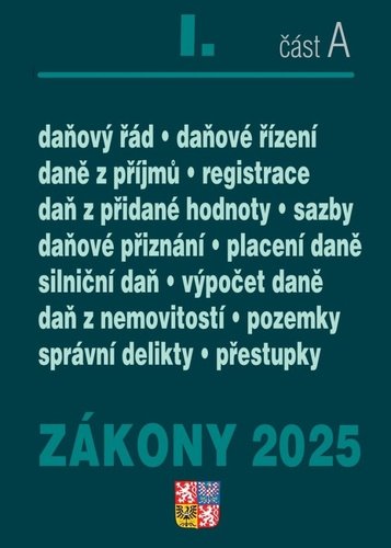 Levně Zákony I/A 2025 Daňové zákony - ZDP, DPH, daňový řád, silniční daň, daň z nemovitostí