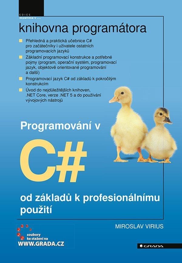 Levně Programování v C# od základů k profesionálnímu použití - Miroslav Virius