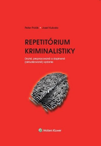 Repetitórium kriminalistiky - Peter Polák; Jozef Kubala
