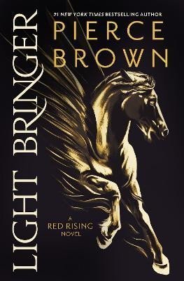 Light Bringer: the Sunday Times bestseller - Pierce Brown