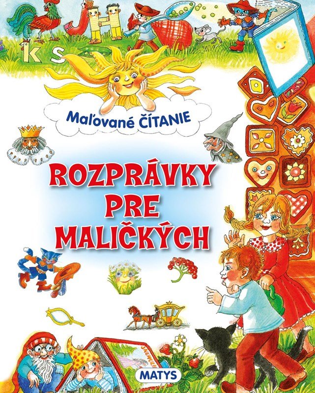 Levně Maľované čítanie: Rozprávky pre maličkých