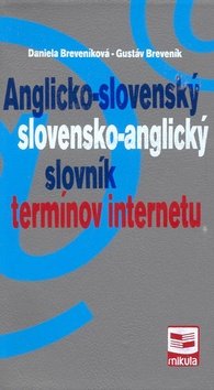 Levně Anglicko-slovenský/slovensko-anglický slovník termínov internetu - Daniela Breveníková; Gustáv Breveník