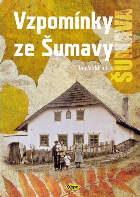 Levně Vzpomínky ze Šumavy - Jan Voldřich