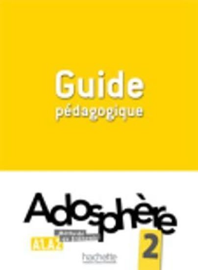 Levně Adosphere 2 (A1-A2) Guide Pedagogique - Celine Himber