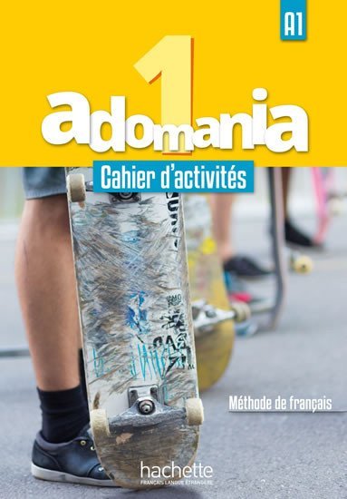Adomania 1 (A1) Cahier d´activités + CD audio + Parcours digital, 1. vydání - kolektiv autorů