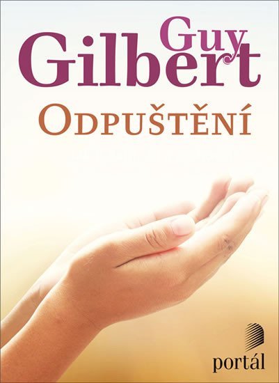 Levně Odpuštění - Guy Gilbert