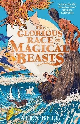 Levně The Glorious Race of Magical Beasts - Alex Bell