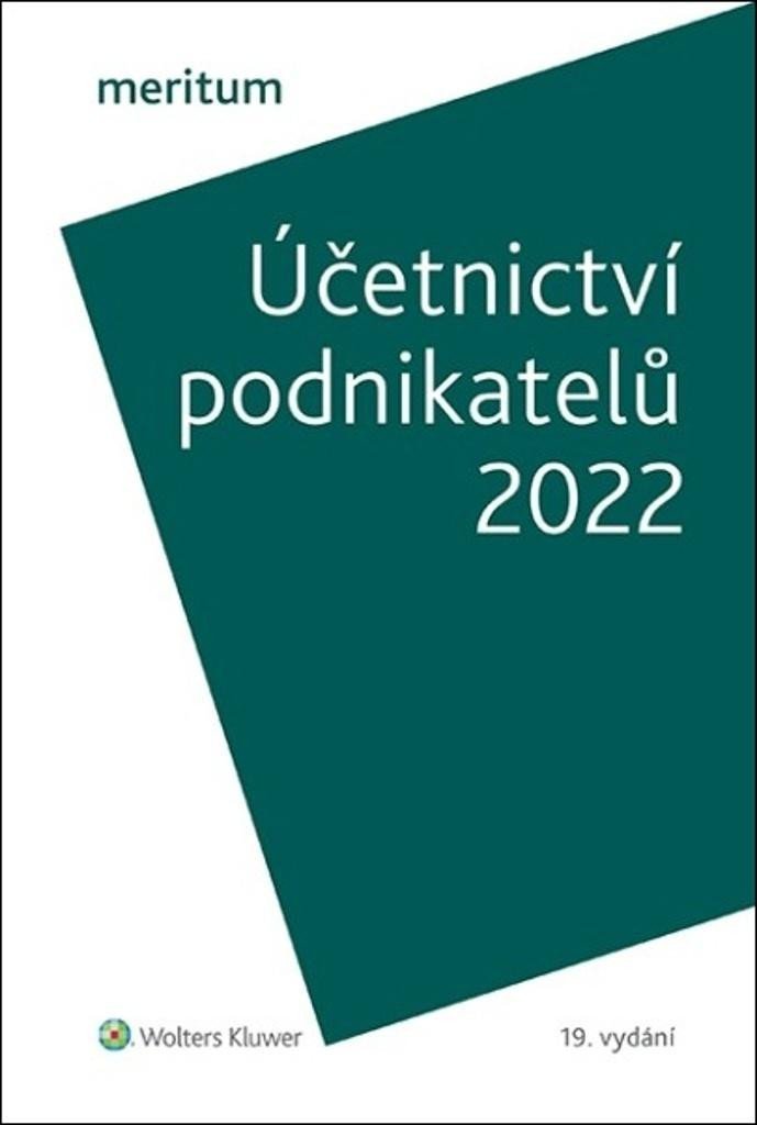 Účetnictví podnikatelů 2022 - Ivan Brychta; Miroslav Bulla; Tereza Krupová
