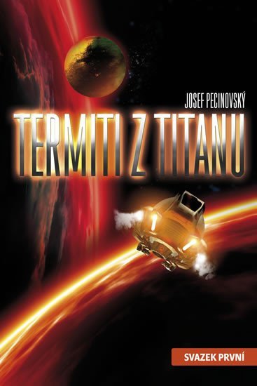 Levně Termiti z Titanu - svazek první - Josef Pecinovský