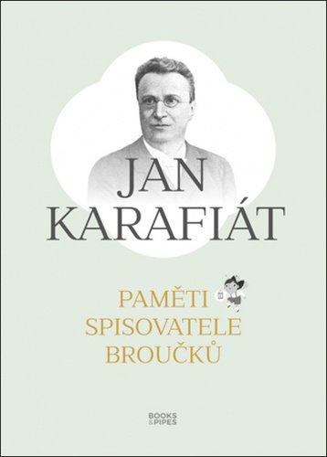 Levně Paměti spisovatele Broučků - Jan Karafiát