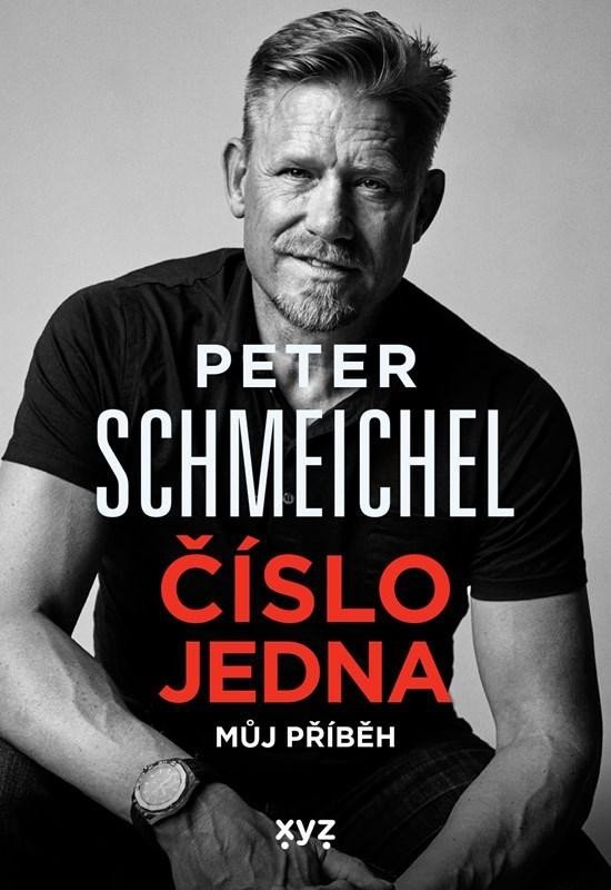 Peter Schmeichel číslo jedna - Můj příběh - Peter Schmeichel