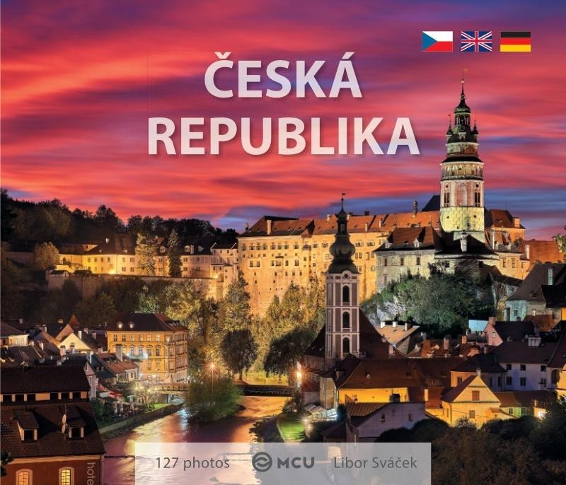 Levně Česká republika - To nejlepší z Čech, Moravy a Slezska - malý formát - Libor Sváček