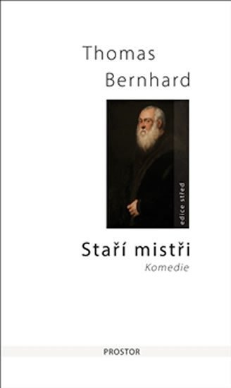 Levně Staří mistři - Komedie - Thomas Bernhard