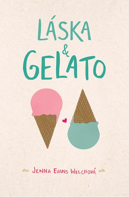 Levně Láska &amp; gelato - Jenna Evans Welch