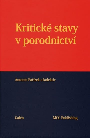 Levně Kritické stavy v porodnictví - Antonín Pařízek