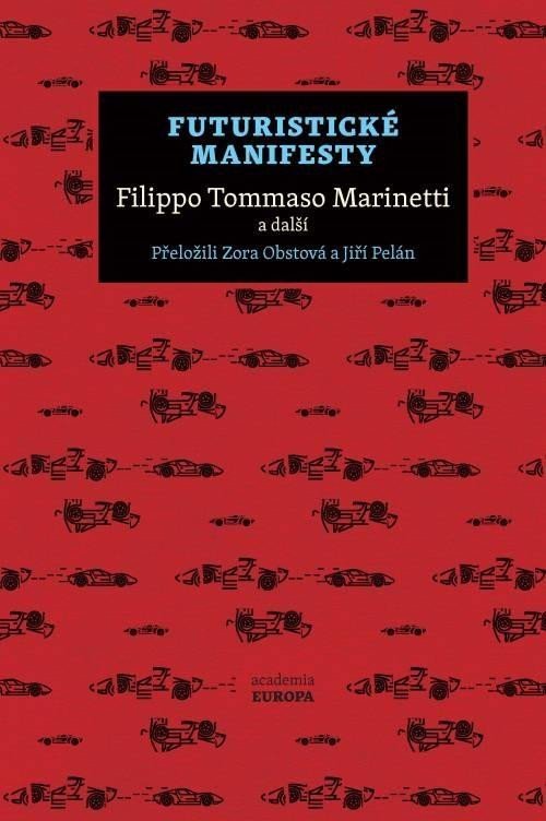 Levně Futuristické manifesty - Filippo Tommaso Marinetti
