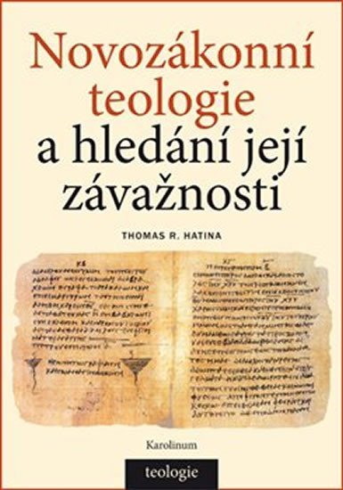 Levně Novozákonní teologie a hledání její závažnosti - Thomas R. Hatina