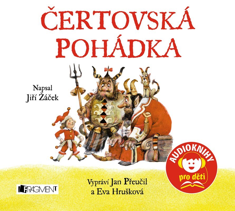 Levně Čertovská pohádka - CD (Vyprávějí, hrají a zpívají Jan Přeučil a Eva Hrušková) - Jiří Žáček