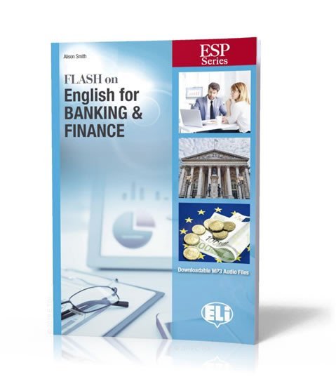 Levně ESP Series: Flash on English for Banking &amp; Finance - Student´s Book with Downloadable Audio and Answer Key - Alison Smith