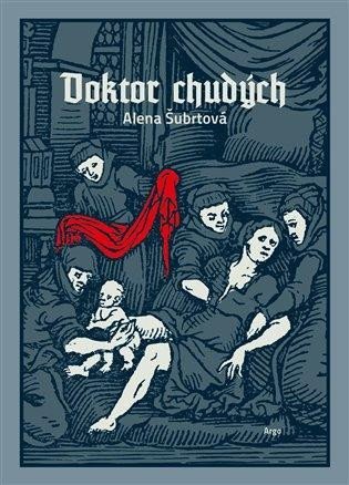 Levně Doktor chudých - Alena Šubrtová