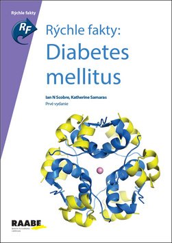 Levně Rýchle fakty: Diabetes Mellitus - Ian N Scobie; Kateherine Samaras