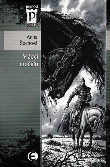 Levně Vládci močálu (Edice Pevnost) - Anna Šochová