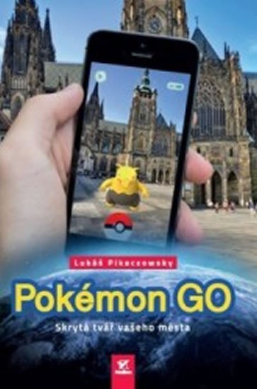 Levně Pokémon GO - Lukáš Pikaczowsky