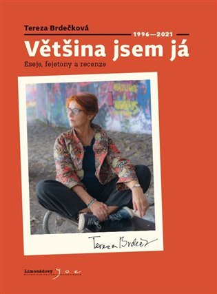 Levně Většina jsem já - Eseje, fejetony a recenze 1996 - 2021 - Tereza Brdečková