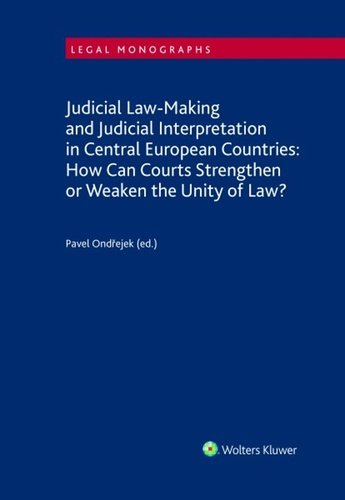 Judicial Law-Making and Judicial Interpretation in Central European Countries - Pavel Ondřejek