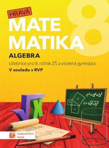 Levně Hravá matematika 8 - Učebnice 1. díl (algebra)