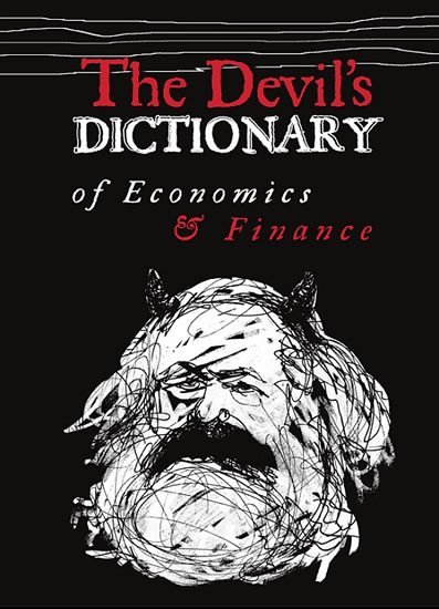 Levně The Devil’s Dictionary of Economics &amp; Finance - Pavel Kohout